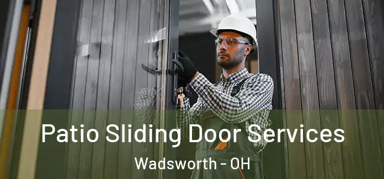 Patio Sliding Door Services Wadsworth - OH